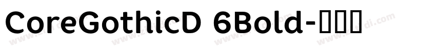 CoreGothicD 6Bold字体转换